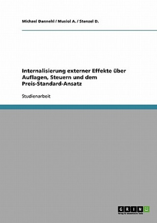 Książka Internalisierung externer Effekte uber Auflagen, Steuern und dem Preis-Standard-Ansatz Michael Dannehl