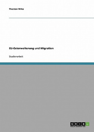 Kniha EU-Osterweiterung und Migration Thorsten Wilke