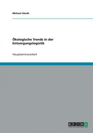 Carte OEkologische Trends in der Entsorgungslogistik Michael Gierth