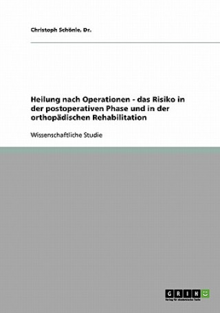 Kniha Heilung nach Operationen - das Risiko in der postoperativen Phase und in der orthopadischen Rehabilitation Dr.