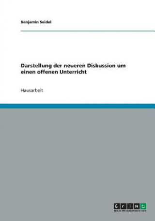 Książka Darstellung der neueren Diskussion um einen offenen Unterricht Benjamin Seidel