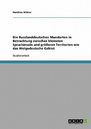 Carte Russlanddeutschen Mundarten in Betrachtung zwischen kleinsten Sprachinseln und groesseren Territorien wie das Wolgadeutsche Gebiet Matthias Widner