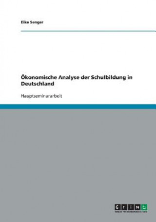 Carte OEkonomische Analyse der Schulbildung in Deutschland Eike Senger