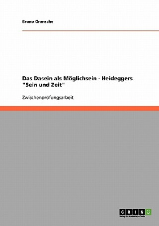 Carte Das Dasein als Möglichsein - Heideggers "Sein und Zeit" Bruno Gransche