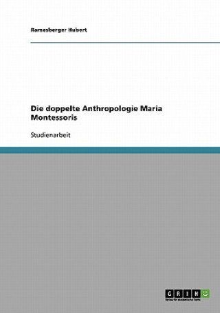 Könyv doppelte Anthropologie Maria Montessoris Ramesberger Hubert