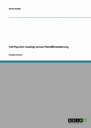 Kniha Full-Pay-Out Leasing versus Fremdfinanzierung Anna Fendel