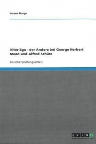 Könyv Alter Ego. Der Andere bei George Herbert Mead und Alfred Schütz Verena Ronge