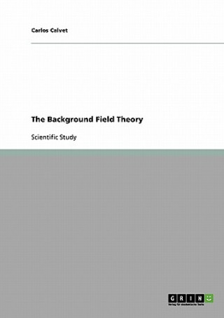 Carte Background Field Theory Carlos Calvet