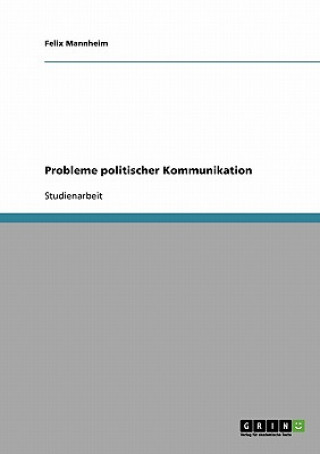 Kniha Probleme politischer Kommunikation Felix Mannheim