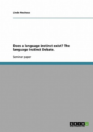 Kniha Does a language instinct exist? The language Instinct Debate. Linda Neuhaus