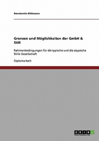 Carte Grenzen und Moeglichkeiten der GmbH & Still Konstantin Dittmann