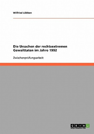 Könyv Ursachen der rechtsextremen Gewalttaten im Jahre 1992 Wilfried Lübben