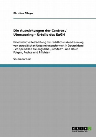 Kniha Auswirkungen der Centros / UEberseering - Urteile des EuGH Christina Pfleger