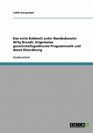 Könyv erste Kabinett unter Bundeskanzler Willy Brandt Judith Kornprobst