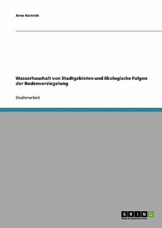 Kniha Wasserhaushalt von Stadtgebieten und oekologische Folgen der Bodenversiegelung Arne Heinrich