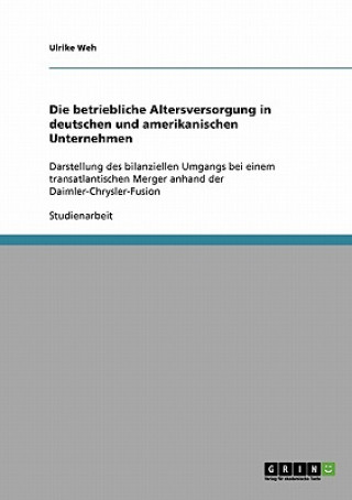 Książka betriebliche Altersversorgung in deutschen und amerikanischen Unternehmen Ulrike Weh