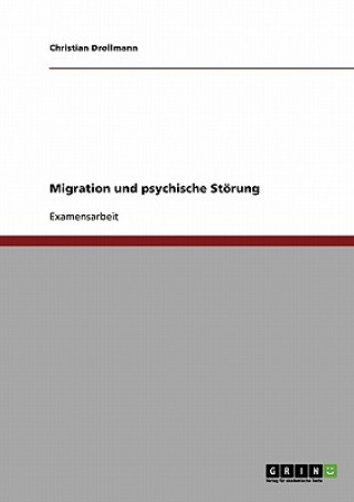 Könyv Rolle der sozialen Arbeit bei Menschen mit Migrationshintergrund und psychischen Stoerungen Christian Drollmann