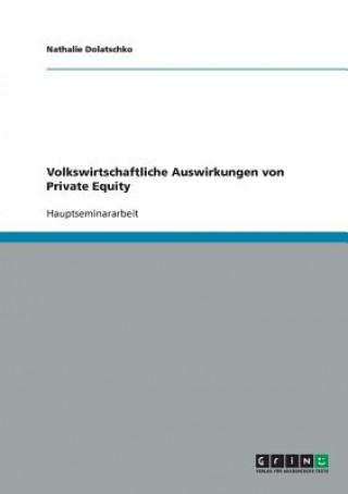 Book Volkswirtschaftliche Auswirkungen von Private Equity Nathalie Dolatschko