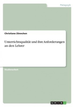 Livro Unterrichtsqualität und ihre Anforderungen an den Lehrer Christiane Zönnchen