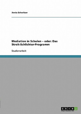 Kniha Mediation in Schulen. Oder Xenia Schwitzer