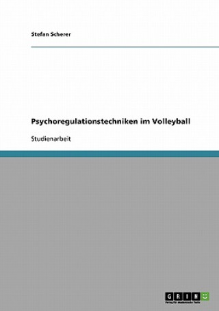 Kniha Psychoregulationstechniken im Volleyball Stefan Scherer