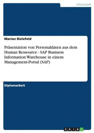 Kniha Prasentation von Personaldaten aus dem Human Ressource - SAP Business Information Warehouse in einem Management-Portal (SAP) Marian Bielefeld