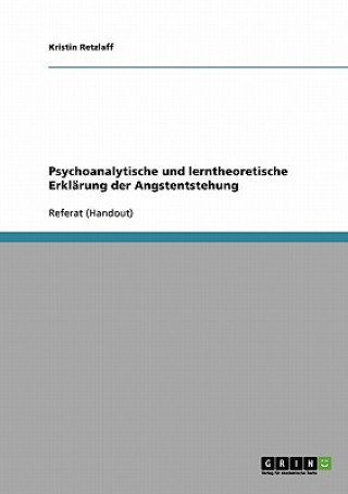 Knjiga Psychoanalytische und lerntheoretische Erklarung der Angstentstehung Kristin Retzlaff