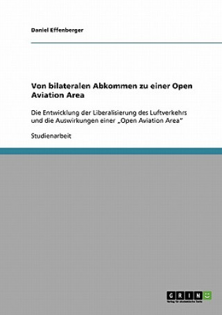 Könyv Von bilateralen Abkommen zu einer Open Aviation Area Daniel Effenberger
