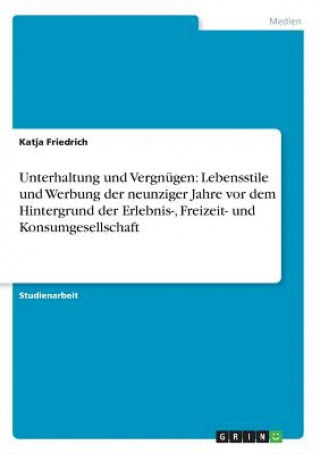 Knjiga Unterhaltung und Vergnugen Katja Friedrich