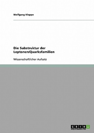 Book Substruktur der Leptonen/Quarksfamilien Wolfgang Kloppe