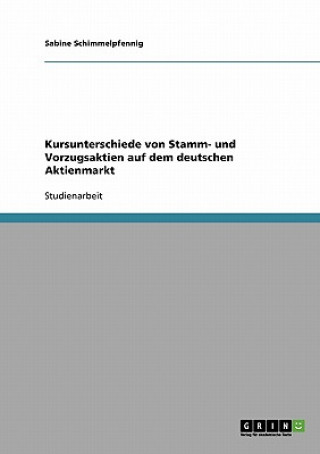 Kniha Kursunterschiede von Stamm- und Vorzugsaktien auf dem deutschen Aktienmarkt Sabine Schimmelpfennig
