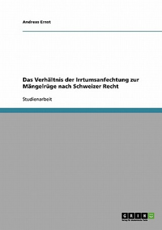 Βιβλίο Verhaltnis der Irrtumsanfechtung zur Mangelruge nach Schweizer Recht Andreas Ernst