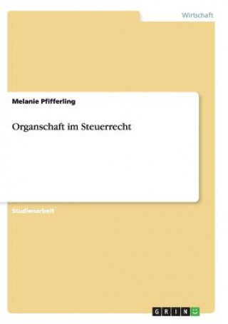 Carte Organschaft im Steuerrecht Melanie Pfifferling