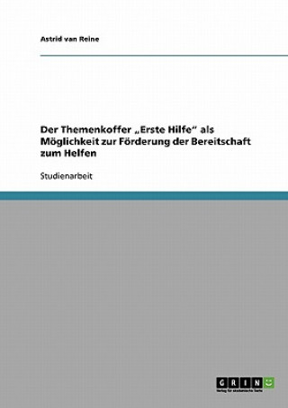 Książka Themenkoffer "Erste Hilfe als Moeglichkeit zur Foerderung der Bereitschaft zum Helfen Astrid van Reine