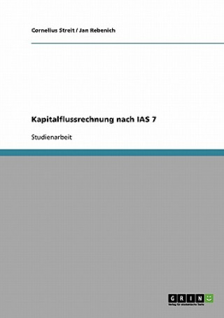 Könyv Kapitalflussrechnung nach IAS 7 Cornelius Streit