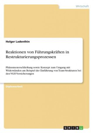 Kniha Reaktionen von Führungskräften in Restrukturierungsprozessen Holger Ladenthin