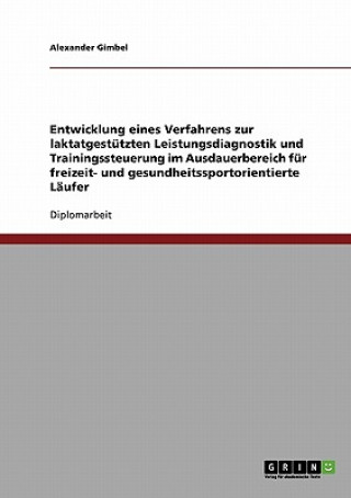 Könyv Verfahren zur laktatgestutzten Leistungsdiagnostik fur freizeit- und gesundheitssportorientierte Laufer Alexander Gimbel