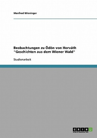 Kniha Beobachtungen zu OEdoen von Horvath Geschichten aus dem Wiener Wald Manfred Wieninger