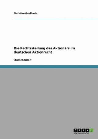 Książka Die Rechtsstellung des Aktionärs im deutschen Aktienrecht Christian Quellmalz