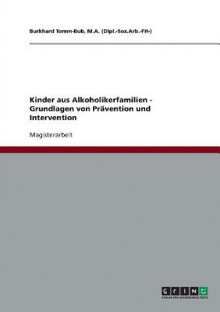 Book Kinder aus Alkoholikerfamilien - Grundlagen von Pravention und Intervention Burkhard Tomm-Bub