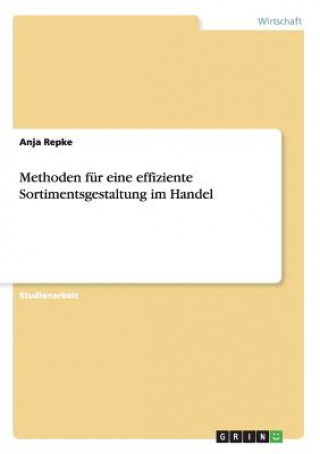 Książka Methoden für eine effiziente Sortimentsgestaltung im Handel Anja Repke