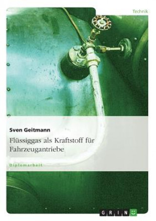 Kniha Flussiggas als Kraftstoff fur Fahrzeugantriebe Sven Geitmann