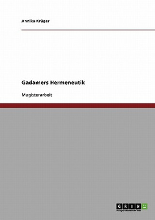 Kniha Gadamers Hermeneutik Annika Krüger
