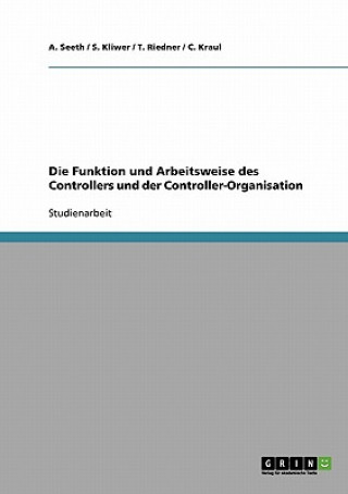 Könyv Funktion und Arbeitsweise des Controllers und der Controller-Organisation A. Seeth