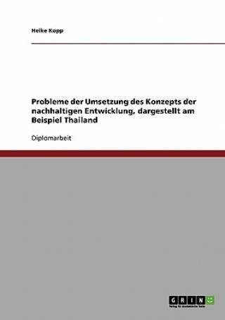 Carte Probleme der Umsetzung des Konzepts der nachhaltigen Entwicklung, dargestellt am Beispiel Thailand Heike Kopp