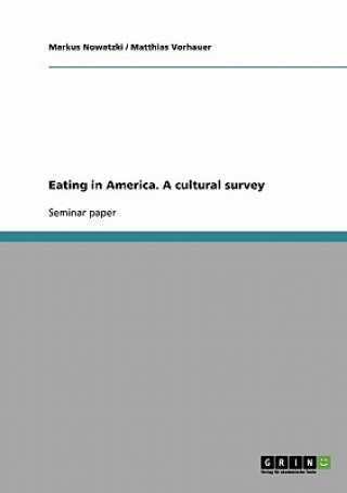 Kniha Eating in America. A cultural survey Markus Nowatzki