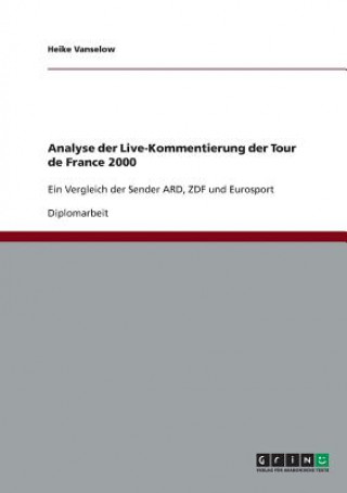 Kniha Analyse der Live-Kommentierung der Tour de France 2000 Heike Vanselow