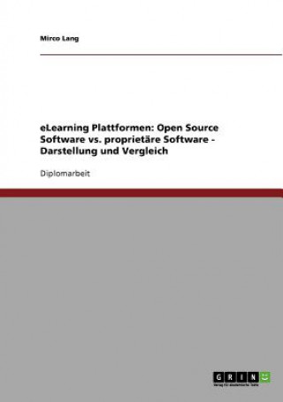 Könyv eLearning-Plattformen. Open Source Software vs. proprietare Software Mirco Lang