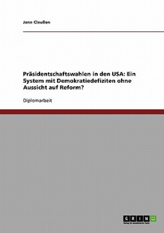 Kniha Prasidentschaftswahlen in den USA Jann Claußen