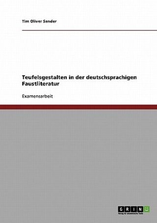 Kniha Teufelsgestalten in der deutschsprachigen Faustliteratur Tim Oliver Sander